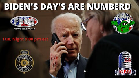 BIDEN'S DAY'S ARE NUMBERD !! 9:30 PM EST