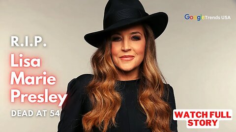 Lisa Marie Presley Dead at 54