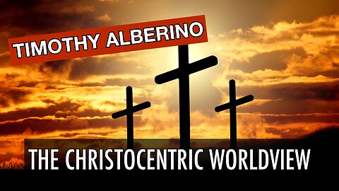 The Christocentric Worldview - With Timothy Alberino | Tough Clips
