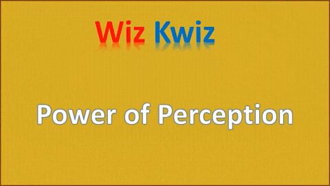 Power of Perception-Wizkwiz
