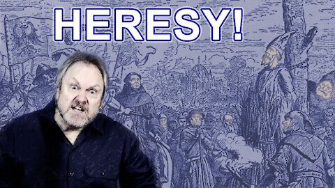 Heresy: What It Is and What It Isn't