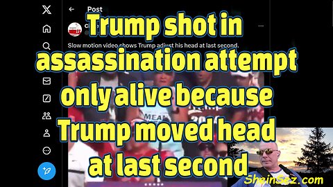 Trump shot in assassination attempt only alive because Trump moved head at last second-591