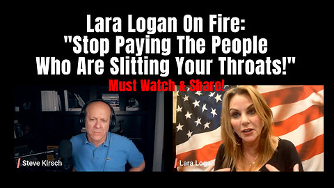 Lara Logan On Fire: 'Stop Paying The People Who Are Slitting Your Throats!'