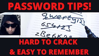 PASSWORD TIPS: How to make hard to crack and easy to remember passwords!