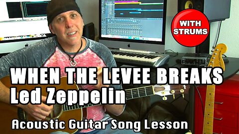 Led Zeppelin When The Levee Breaks guitar song lesson with strum patterns