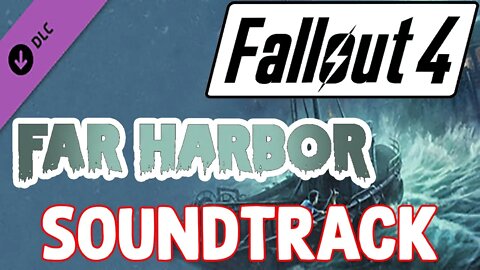 Fallout 4 Far Harbor DLC Soundtrack OST