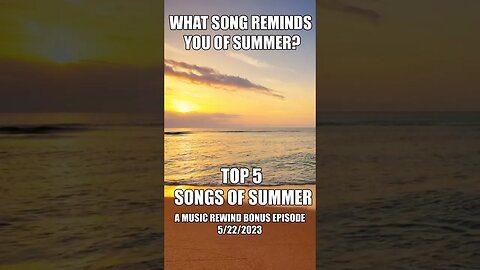 Top 5 Songs of Summer - Episode Drops 5/22/23