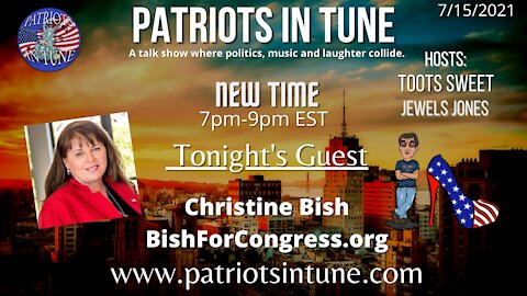 THE BISH IS BACK! - CHRISTINE BISH #CA6 - PATRIOTS IN TUNE - Ep. #409 7/15/2021