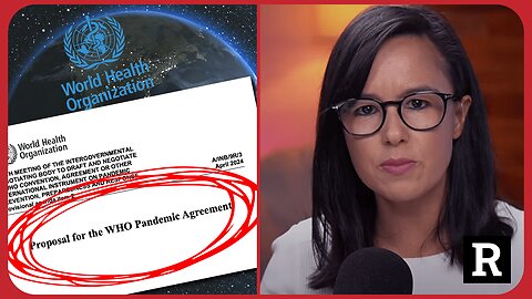 This is a MASSIVE win against WHO Pandemic Treaty, or is it? | Redacted w Natali and Clayton Morris