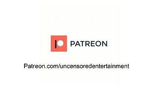 Uncensored Entertainmentt Patreon