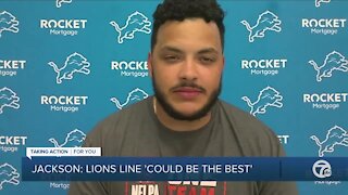 Jackson: Lions offensive line 'could be the best'