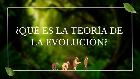 Lección: ¿Qué es la teoría de la evolución?