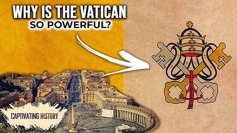What Makes the Vatican So Powerful?