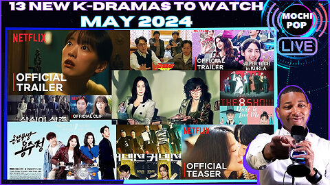 13 New K-Dramas to Watch in May 2024 | Special
