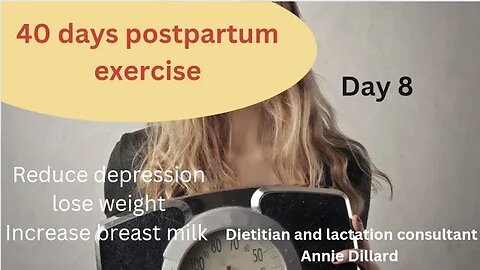 40 days postpartum exercise day 8 by lactation consultant Annie Dillard