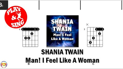 SHANIA TWAIN Man! I Feel Like A Woman FCN GUITAR CHORDS & LYRICS