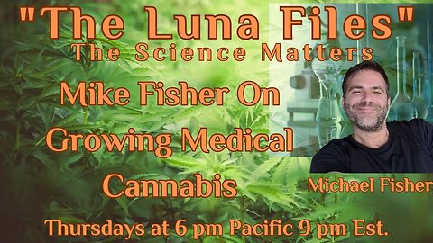 Mike Fisher On Growing Medical Cannabis