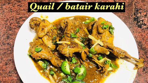 Delicious Batair Karahi