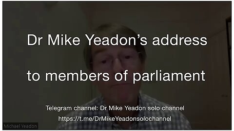 Dr Mike Yeadon's testimony to UK Members of Parliament
