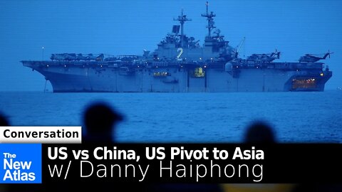 Talking with Danny Haiphong: US vs China, the US Pivot to Asia and More