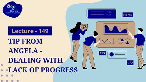 149. Tip from Angela - Dealing with Lack of Progress | Skyhighes | Web Development