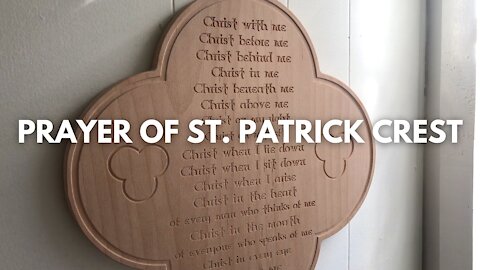 Prayer of St. Patrick Crest made on the Shapeoko 3 XXL CNC