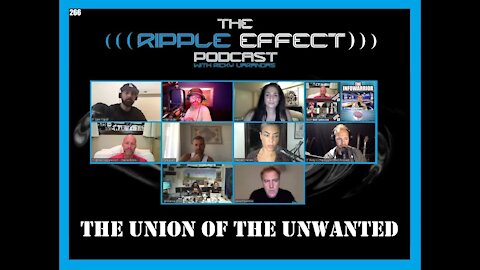 The Ripple Effect Podcast #266 (The Union of The Unwanted: Alt-Media Hangout)