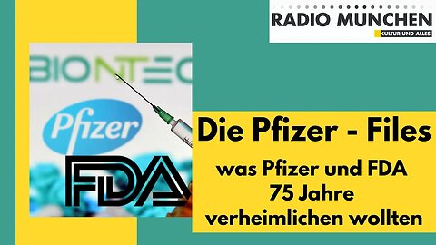 Die Pfizer-Files - was Pfizer und FDA 75 Jahre verheimlichen wollten: 16 kritische Ergebnisse