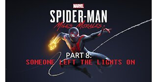 Spider-Man Miles Morales Part 8 Someone Left the Lights On