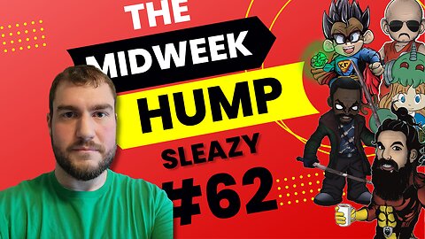 The Midweek Hump #62 featuring Sleazy