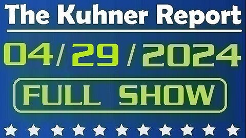 The Kuhner Report 04/29/2024 [FULL SHOW] Joe Biden agrees to debate Donald Trump