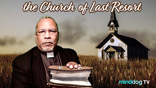 The Church of Last Resort Ep3