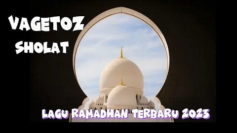Sholat - Vagetoz || Lagu Ramadhan Terbaru 2023