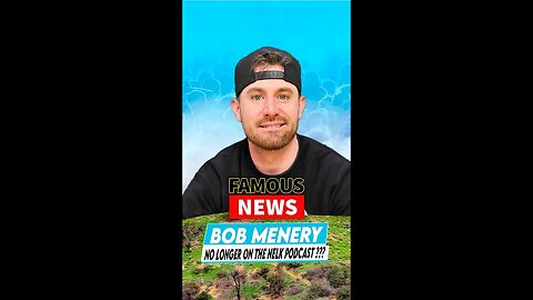 Why is Bob Menery No Longer On The NELK Podcast | Famous News #shorts