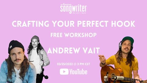 Free Workshop: Crafting Your Perfect Hook (Andrew Vait)