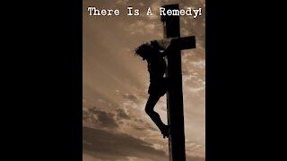 Sunday 10:30am Worship - 6/6/21 - "There Is A Remedy - Part 2 - For Sickness & Disease"