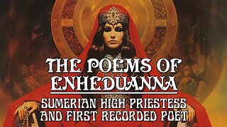 Poems Of Enheduanna - Ancient Sumerian Priestess And First Recorded Poet In History.