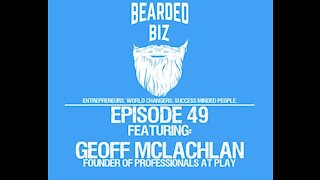 Ep. 49 - Geoff McLachlan - Founder of Professionals At Play