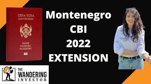 Montenegro Citizenship by Investment 2022 extension!