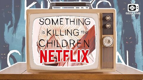 Something Is Killing The Children Netflix Series