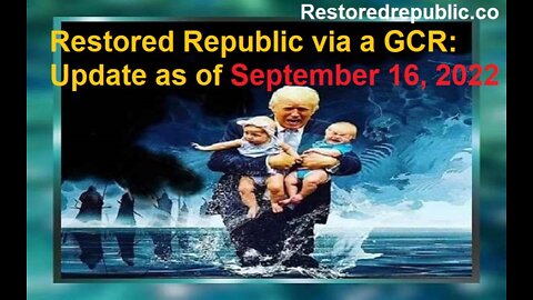 Restored Republic via a GCR Update as of September 16, 2022