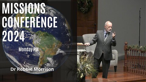 2024 Missions Conference Monday PM--Jan 29, 2024