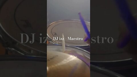 DJ izz - Maestro