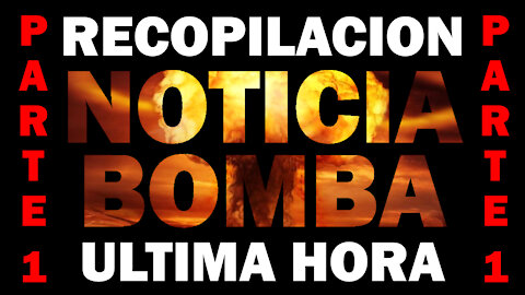 💣 💣 RECOPILACION NOTICIA BOMBA Ultima Hora (Primicia Exclusiva) PARTE 1 💣 💣