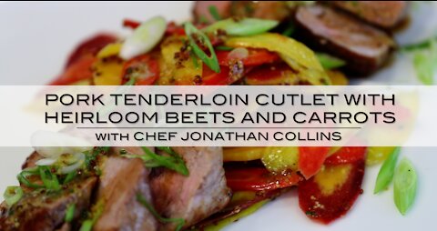 Pork Tenderloin Cutlet with Heirloom Beets and Carrots with Chef Jonathan Collins