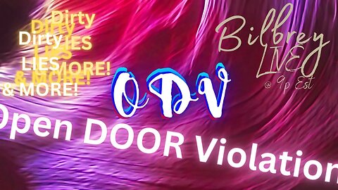 ODV - Dirty Lies & More! | Bilbrey LIVE!