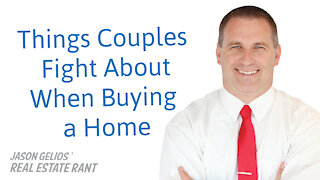 Couples Fight Over This When Buying a Home | Realtor Rant Jason Gelios