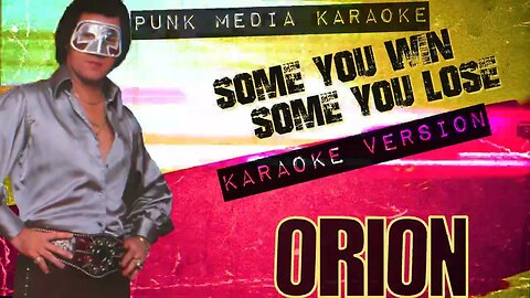 Orion - Some You Win, Some You Lose (Karaoke Version) Instrumental - PMK