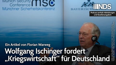 Wolfgang Ischinger fordert „Kriegswirtschaft“ für Deutschland | Florian Warweg | NDS-Podcast
