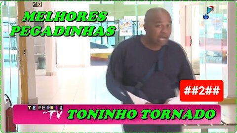 MELHORES PEGADINHAS TONINHO TORNADO ##2## ( Vamos rir kkk)